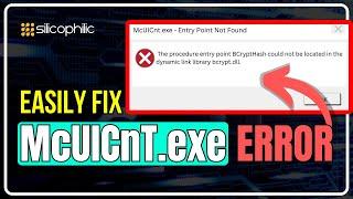 How To Fix McUICnt.exe 'Entry Point Not Found' Error [Windows 11/10]