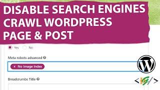 How to Stop Search Engines from Crawling WordPress Page & Post Images | No Image Index