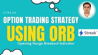 How to create option strategy using opening range breakout in streak | Streak option strategy