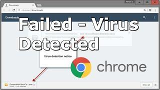 Google Chrome - Failed - Virus detected Error Fix