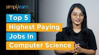 Top 5 Highest Paying Jobs In Computer Science For 2025 | High Paying Tech Jobs 2025 | Simplilearn