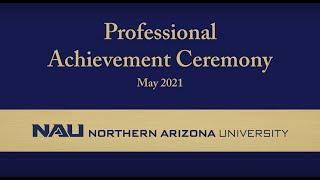 NAU Professional Achievement Ceremony Spring 2021