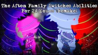 The Afton Family Switches Abilities For 24 Hours / (Remake) / FNAF
