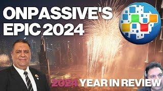 ONPASSIVE 2024 Year-End Recap