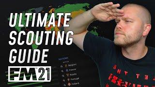 ULTIMATE FM21 SCOUTING GUIDE | Football Manager 2021