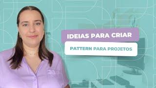 Ideias para criar Patterns para projetos de Identidade Visual - Design Gráfico