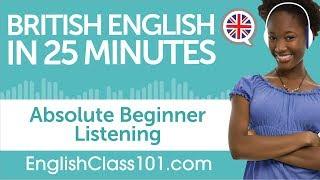 25 Minutes of British English Listening Comprehension for Absolute Beginner