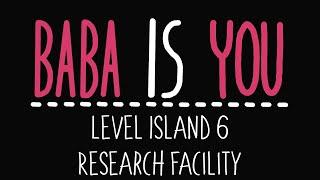 Baba is You - Level Island 6 - Research Facility - Solution