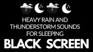 BLOW AWAY INSOMNIA WITH HEAVY RAIN & SPECTACULAR THUNDER ｜ BLACK SCREEN ｜ RAIN SOUND FOR RELAXATION