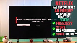 Samsung Smart TV: Netflix Has Encountered an Error? - Fixed!