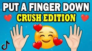 Put a Finger Down... Crush Edition...! ️️