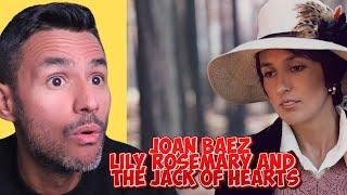 Joan Baez - Lily, Rosemary And The Jack Of Hearts (REACTION) First Time Hearing Bob Dylan Cover