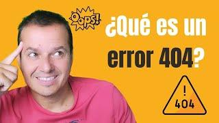  Qué es un error 404 en internet  Página no encontrada o NOT FOUND