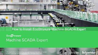 How to Install Your EcoStruxure Machine SCADA Expert Software