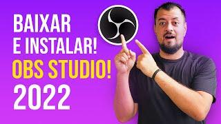 Como Baixar e Instalar OBS STUDIO 2022!