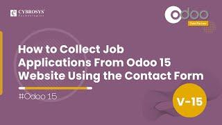 How to Collect Job Applications From Odoo 15 Website Using the Contact Form | Odoo Functional Video