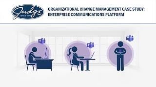 Organizational Change Management Case Study: Enterprise Communications Platform