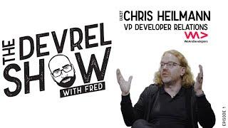 devrelshow episode 1 - Chris Heilmann