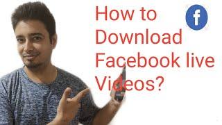 How to download Facebook live video | Download Facebook live videos