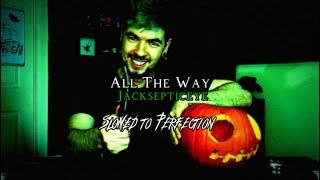 All The Way - Jacksepticeye Songify by Schmoyoho (Slowed to Perfection)