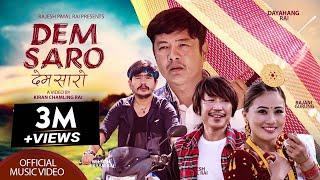 Rajesh Payal Rai- Dem Saro Ft. Dayahang Rai | Wilson Bikram Rai | Rajani Gurung | देम सारो | OMV