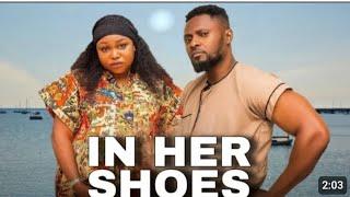 IN HER SHOES NIGERIAN MOVIE - MAURICE SAM, RUTH KADIRI LATEST FULL NIGERIAN MOVIE