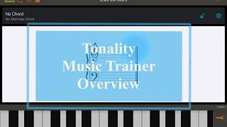 Tonality, Learn Music Theory and More - Tutorial: Exploring the App Part 1, Overview
