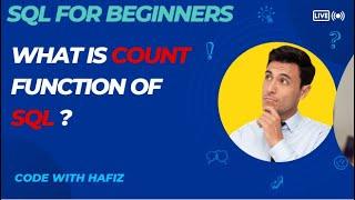 What is Count function of Sql ? | Sql for beginners | Code With Hafiz