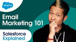 How to Build an Email Marketing Strategy + How Marketing Cloud Can Help | Salesforce Explained