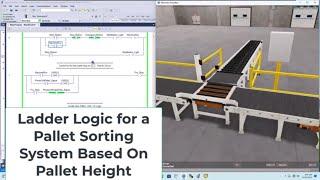 PLC Ladder Logic for a Pallet Sorting Conveyor Based on Pallet Height | EasyPLC Machine Simulator