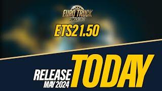 ETS2 1.50 Full Version Release | 14 May 2024