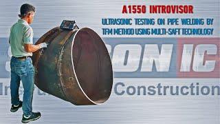 A1550 IntroVisor – Ultrasonic Testing on Pipe Welding