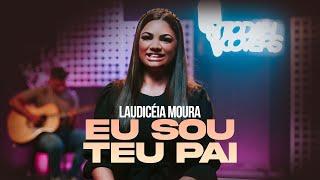 Laudicéia Moura | Eu Sou Teu Pai (Cover Session)