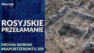 PODSUMOWANIE 864. dnia wojny+MAPY | Ukraińskie linie obronne przełamane | Raport z Frontu odc. 309