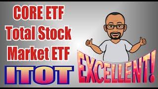 Total Market ETF Review | ITOT ETF iShares Core S&P US Stock Market | ITOT vs VTI From Vanguard