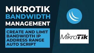Mikrotik Bandwidth Management - Create and Limit Bandwidth IP Range Automatically in Simple Queue