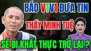 VTVT1 ĐƯA TIN  Xôn Xao Sư Minh Tuệ Nói Sẽ Đi BỘ HÀNH TRỞ LẠI Khi Mọi Chuyện AN ỔN TRỞ LẠI