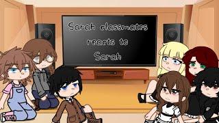 Sarah classmates reacts to Sarah