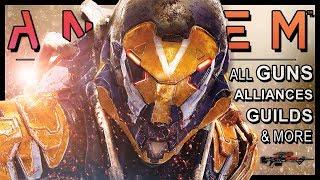 Anthem | NEW - All Weapon Types, Alliances, Guilds, Crafting, Daily Quests, & More