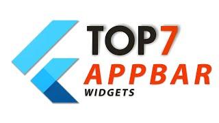 TOP 7 AppBar Widgets | Flutter Tutorial