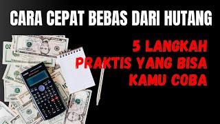 5 LANGKAH PRAKTIS BEBAS HUTANG YANG HARUS KAMU COBA