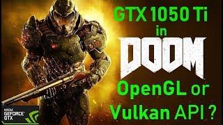 GTX 1050 Ti - DOOM (2016) OpenGL or Vulkan API?