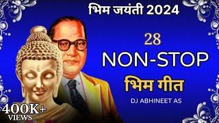 28 Non Stop bhim geet (Buddha geet ) New Songs  | Dr babasaheb ambedkar | नॉन स्टॉप गीत