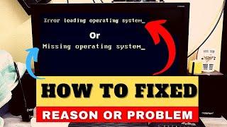 How To Fixed Computer Error Loading Operating System Problem In Windows 7 Or Windows 10