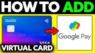 How To Add Revolut Virtual Card to Google Pay (2024)