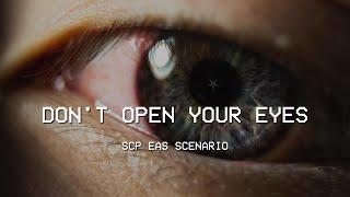 Don’t Open Your Eyes! - SCP EAS SCENARIO