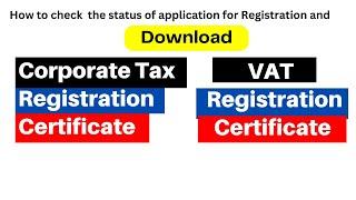 How to download UAE corporate tax Registration certificate and  VAT registration Certificate