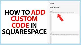 How to Add Custom Code in Squarespace in 2024