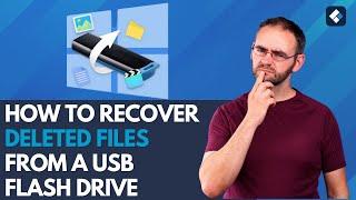 How to Recover Deleted Files from a USB Flash Drive [2024 New Guide]