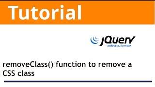 jQuery: removeClass function to remove a CSS class